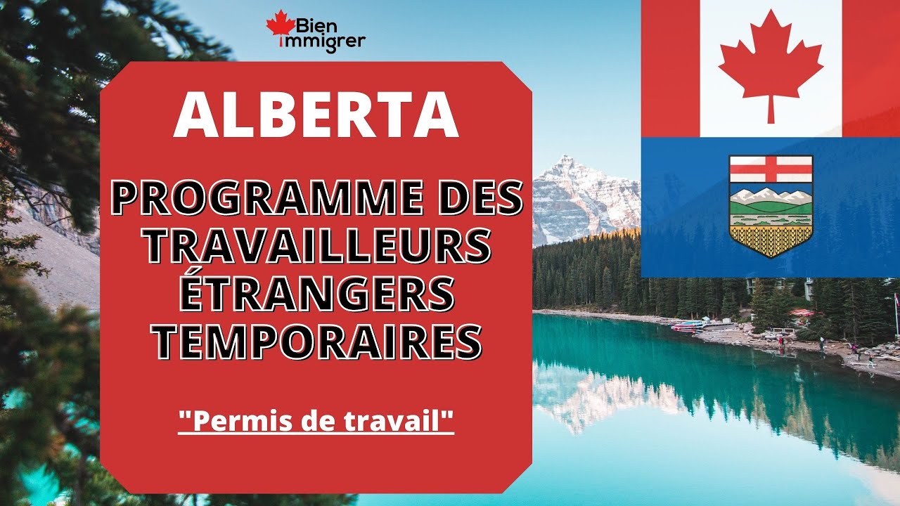 Immigrer au Canada : Programme des Travailleurs Etrangers Temporaires de l’Alberta