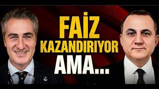 FAİZ KAZANDIRIYOR AMA... ASIL FIRSAT NEREDE?