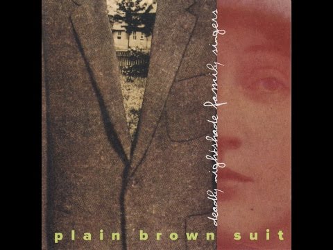 Plain Brown Suit - Deadly Nightshade Family Singers - Full Album