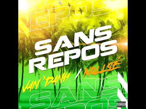 VAN'DANH FEAT NOLLSÉ - SANS REPOS (prod by Maminix) audio