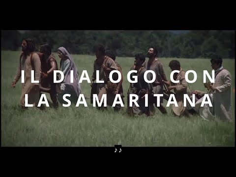 CORSO BIBLICO - IL DIALOGO CON LA SAMARITANA