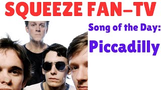 Squeeze: &#39;Piccadilly&#39; Song Review
