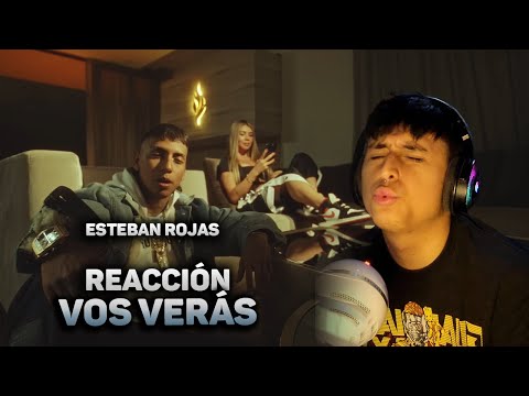 REACCIÓN A Vos Verás - @EstebanRojas06  (Video Oficial)