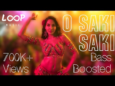 O Saki Saki [Bass Boosted] | Nora Fatehi | Batla House | Loop Music