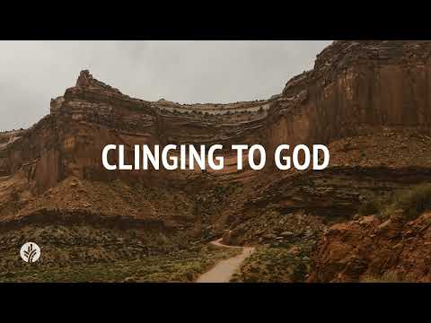 Clinging to God | Audio Reading | Our Daily Bread Devotional | August 10, 2024