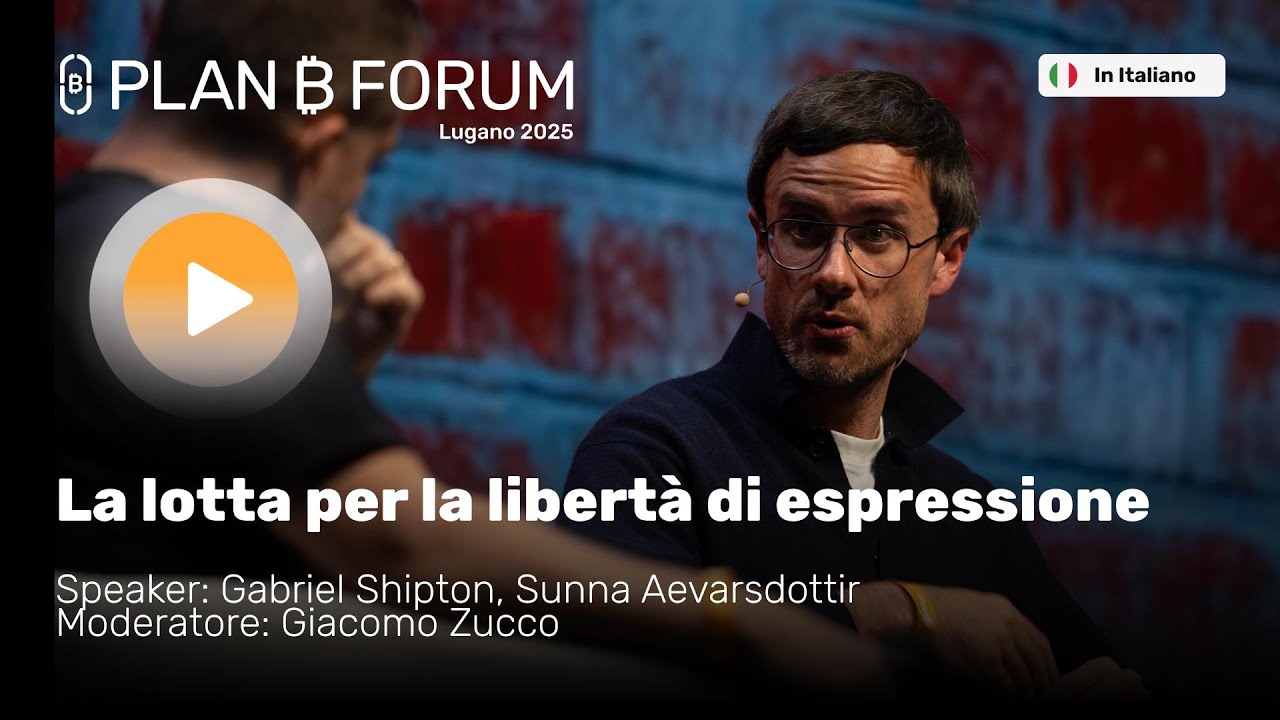 La Lotta per la Libertà di Espressione | Shipton, Aevarsdottir, Zucco | Plan ₿ Forum
