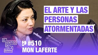 El arte y las personas atormentadas. Mon Laferte | Cap.510
