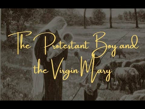The Protestant Boy and the Virgin Mary