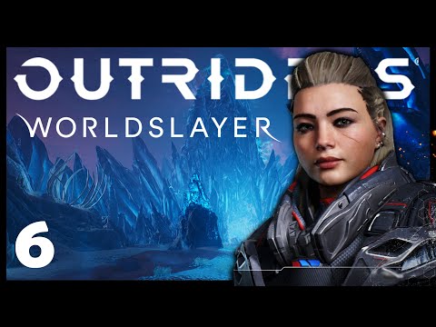 OUTRIDERS: WORLDSLAYER | Part 6