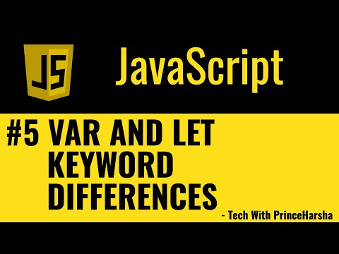 5 Javascript tutorials Var and Let keyword differences