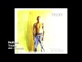 Tricky - Hollow [2003 - Vulnerable]