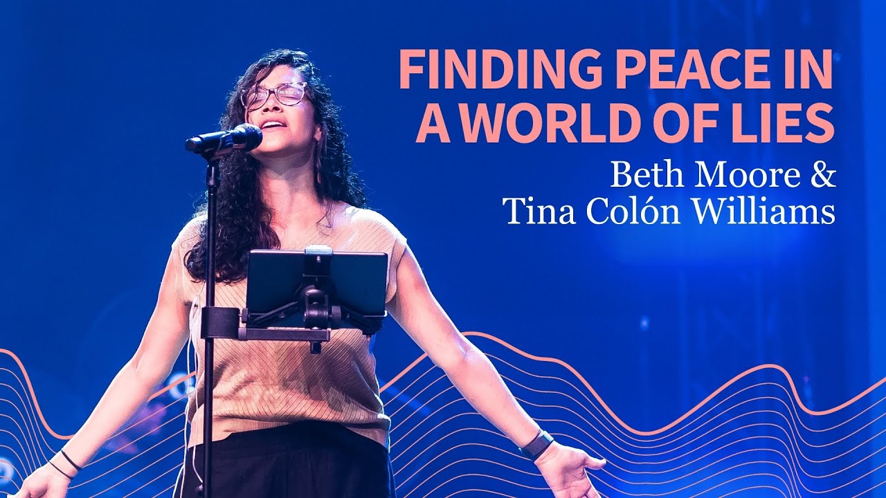 Finding Peace in a World of Lies | Beth Moore, Jay Pathak & Tina Colón Williams (Psalm 120–121)
