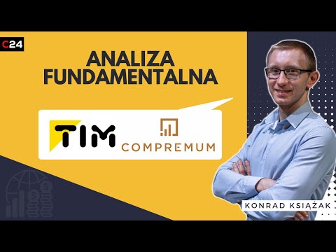 TIM i Compremum - analiza fundamentalna spółek z GPW | Konrad Książak