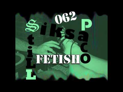 StiLL x SikSa(Double S)x Paco - FETISH/ФЕТИШ\SRS BEATS