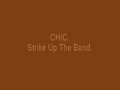 CHIC-Strike Up The Band.