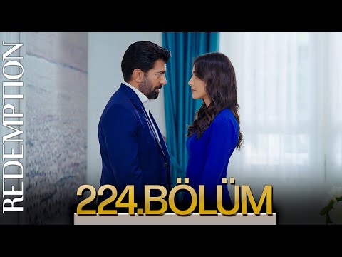 Esaret 224. Bölüm | Redemption Episode 224