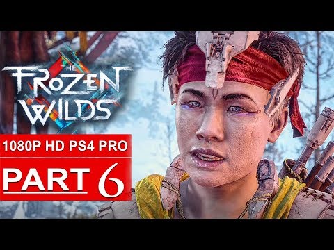 HORIZON ZERO DAWN The Frozen Wilds Gameplay Walkthrough Part 6 [1080p HD PS4 PRO] - No Commentary