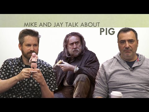Mike and Jay Talk About Pig