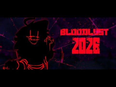 BLOODLUST 2026 | Friday Night Funkin' Corruption (5TH ANNIVERSARY)