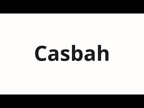How to pronounce Casbah