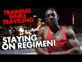 TRAINING WHILE TRAVELING: Staying On Regimen with Tywuan Williams
