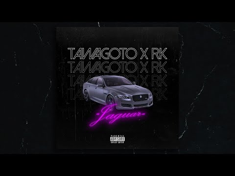 TAWAGOTO x RK -  "JAGUAR" [Prod by.HighZNoveL ][Official Audio Release]