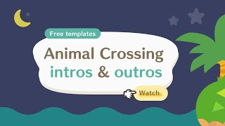 🍄 animal crossing intro templates | cute acnh inspired outro no text green screen