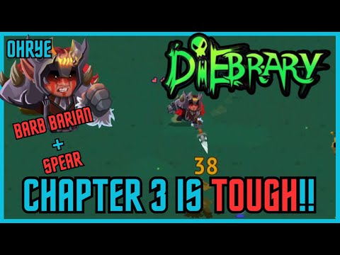 Barb Barian Spear Gameplay! Chapter 3 Is TOUGH! Diebrary!
