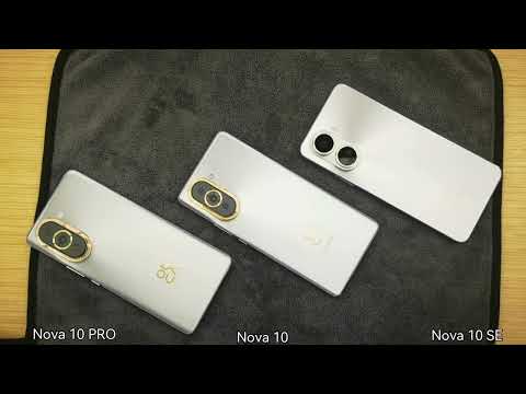Huawei Nova 10 PRO VS NOVA 10 VS NOVA 10SE