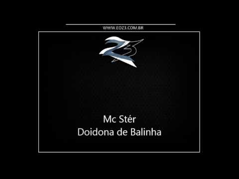 Mc Stér - Doidona de Balinha [LANÇAMENTO 2014] [DJ COYOTE, R15 E LUCIAN]