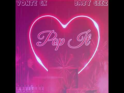 Vonte Gk X Baby Geez - Pop It