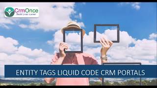 Session 22: Entity Tags Liquid Code CRM Portals