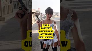 Top 5 Fastest Quick Draw Actors in Hollywood Westerns #top5 #facts #interesting #westernmovies