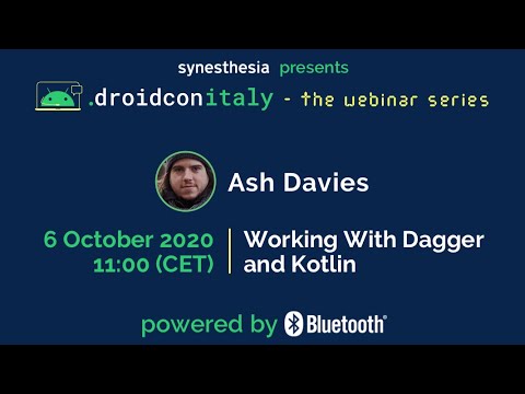 droidcon Italy webinar - Working With Dagger and Kotlin - Ash Davies