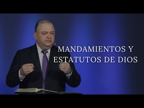 Mandamientos y estatutos de Dios | Pastor Sergio Rosal