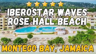 Iberostar Waves Rose Hall Beach Jamaica: Star Prestige Upgrade Worth It? 2026 Po