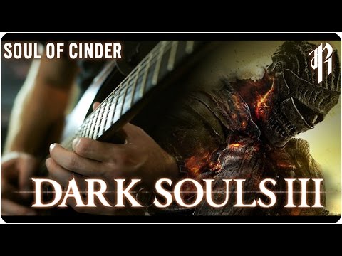 Dark Souls III: Soul of Cinder - Metal Cover || RichaadEB