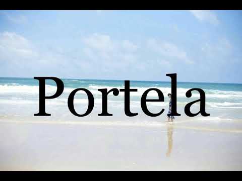 How To Pronounce Portela🌈🌈🌈🌈🌈🌈Pronunciation Of Portela