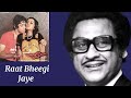 Raat Bheegi Jaye L Kishore Kumar Asha Bhosle L Unchi Uraan 1984