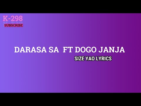 DARASA FT DOGO JANJA  - SIZE YAO LYRICS