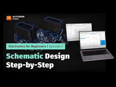 Schematic Design Step-by-Step | Autodesk Fusion Electronics for Beginners