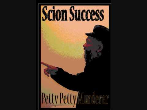 Scion Success - Petty Petty Murderer (Natural Mystic Riddim)