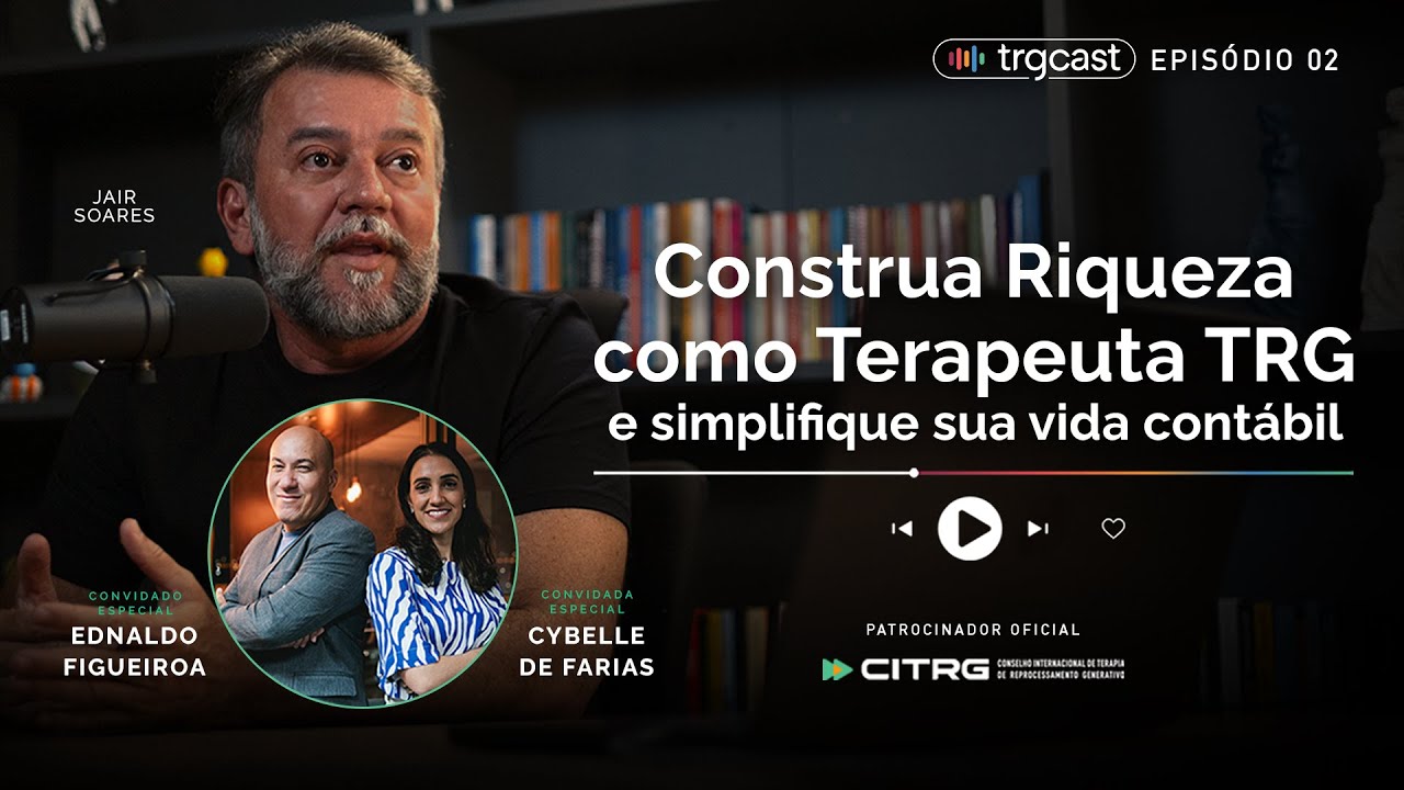 TRGCast #002 - Ednaldo Figueiroa e Cybelle de Farias