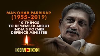 Manohar Parrikar: 10 things to remember about India’s Former Defence Minister