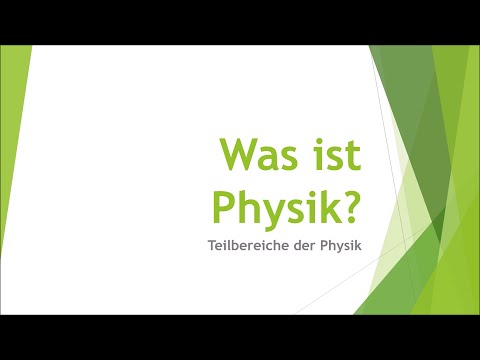 Physik: Teilbereiche der Physik einfach und kurz erklärt