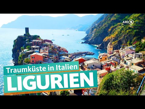 Ligurien – Italienische Riviera von San Remo über Genua bis Cinque Terre | ARD Reisen