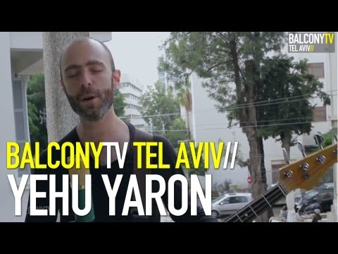 YEHU YARON - בכלל לא אמיתי / It's Not Real At All (BalconyTV)