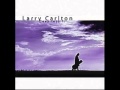 I Still Believe in You by Larry Carlton 