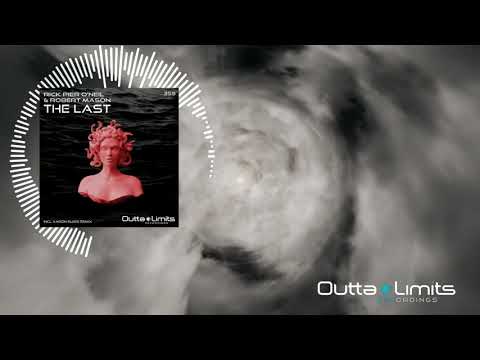 Rick Pier O'Neil & Robert Mason - The Last (Original Mix) [Outta Limits]