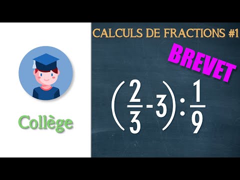 Effectuer des calculs de fractions (1) Spécial BREVET - Collège - Petits Savants